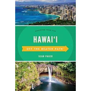 Hawai'i Off the Beaten Path(r): Discover Your Fun, Paperback - Sean Pager imagine