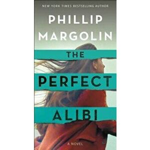 The Perfect Alibi - Phillip Margolin imagine