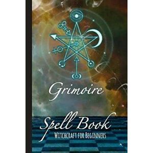 Grimoire Spell Book - Witchcraft for Beginners: Book of Shadows Layout with Cornell Notes for Manifestation Updates - Ancient Symbols, Paperback - Spi imagine