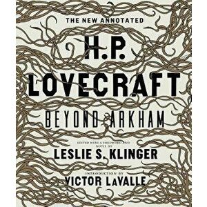 The New Annotated H.P. Lovecraft: Beyond Arkham, Hardcover - H. P. Lovecraft imagine