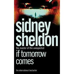If Tomorrow Comes, Paperback - Sidney Sheldon imagine