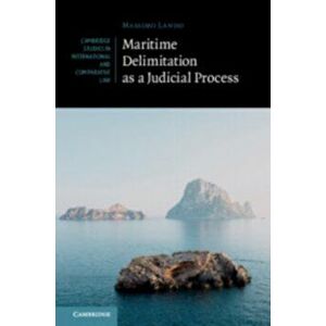 Maritime Delimitation as a Judicial Process, Hardback - Massimo Lando imagine