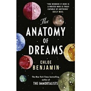 Anatomy of Dreams. From the bestselling author of THE IMMORTALISTS, Paperback - Chloe Benjamin imagine