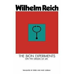 Bion Experiments, Paperback - W. Reich imagine