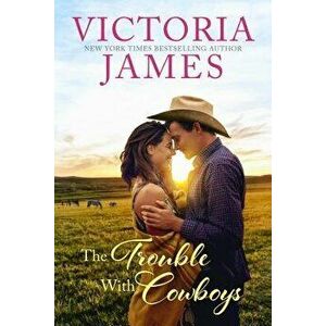 The Trouble with Cowboys - Victoria James imagine