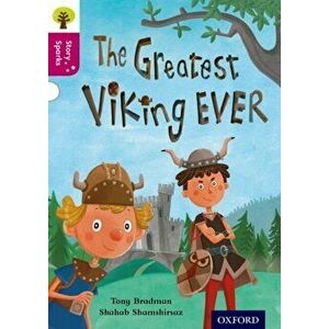 Oxford Reading Tree Story Sparks: Oxford Level 10: The Greatest Viking Ever, Paperback - Tony Bradman imagine