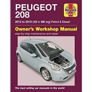Peugeot 208 petrol & diesel (2012 to 2019) 12 to 69 reg. 2012 to 2019, Paperback - Peter Gill imagine