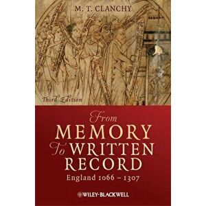 From Memory to Written Record. England 1066 - 1307, Paperback - Michael T. Clanchy imagine