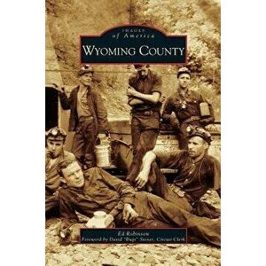 Wyoming County, Hardcover - Ed Robinson imagine