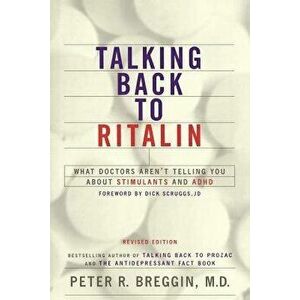 Talking Back to Ritalin, Paperback - Peter R. Breggin imagine