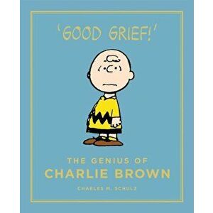 Genius of Charlie Brown, Hardback - Charles M. Schulz imagine