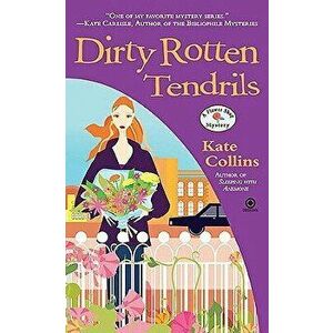 Dirty Rotten Tendrils - Kate Collins imagine