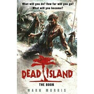 Dead Island, Paperback - Mark Morris imagine