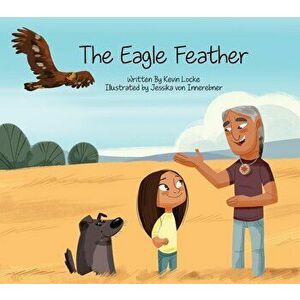 The Eagle Feather, Hardcover - Kevin Locke imagine