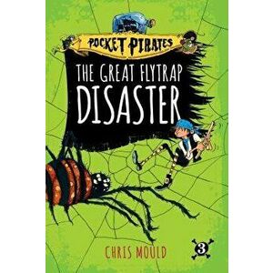 The Great Flytrap Disaster, Paperback - Chris Mould imagine
