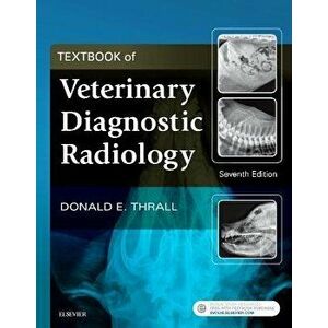Textbook of Veterinary Diagnostic Radiology, Hardcover - Donald E. Thrall imagine