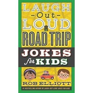 Laugh-Out-Loud Road Trip Jokes for Kids, Paperback - Rob Elliott imagine