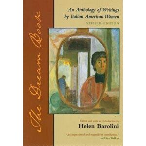 The Dream Book: An Anthology of Writing by Italian American Women, Paperback - Helen Barolini imagine