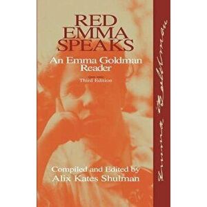 Red Emma Speaks: An Emma Goldman Reader, Paperback - Emma Goldman imagine