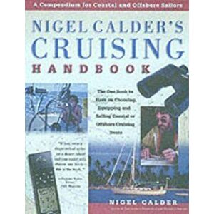 Nigel Calder's Cruising Handbook: A Compendium for Coastal and Offshore Sailors, Hardcover - Nigel Calder imagine