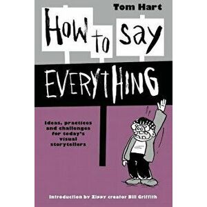 How to Say Everything, Paperback - Tom Hart imagine
