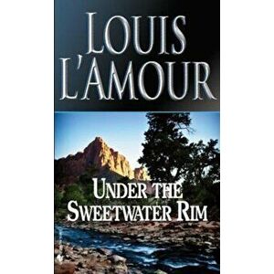 Under the Sweetwater Rim - Louis L'Amour imagine