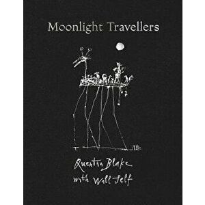 Moonlight Travellers, Hardcover - Quentin Blake imagine