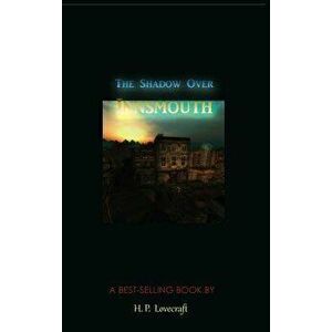The Shadow Over Innsmouth, Hardcover - H. P. Lovecraft imagine