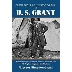 Personal Memoirs of U. S. Grant, Paperback - Ulysses Simpson Grant imagine