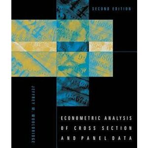 Econometric Analysis of Cross Section and Panel Data, Hardcover - Jeffrey M. Wooldridge imagine