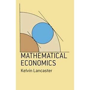 Mathematical Economics, Paperback - Kelvin Lancaster imagine