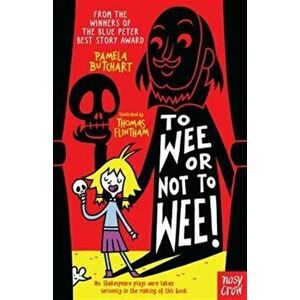 To Wee or Not to Wee, Paperback - Pamela Butchart imagine