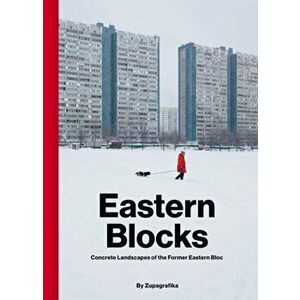 Eastern Blocks. Concrete Landscapes of the Former Eastern Bloc, Hardback - *** imagine