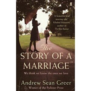 Story of a Marriage, Paperback - Andrew Sean Greer imagine