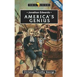 Jonathan Edwards. America's Genius, Paperback - Christian George imagine