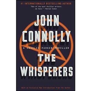 The Whisperers: A Charlie Parker Thriller, Paperback - John Connolly imagine