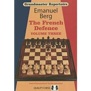 Grandmaster Repertoire 16: The French Defence, Paperback - Emanuel Berg imagine