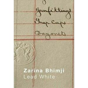 Zarina Bhimji: Lead White, Paperback - Zarina Bhimji imagine