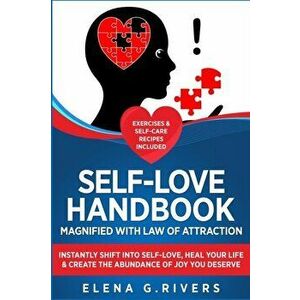 Self-Love Handbook Magnified with Law of Attraction: Instantly Shift into Self-Love, Heal Your Life & Create the Abundance of Joy You Deserve, Paperba imagine