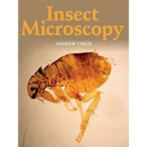 Insect Microscopy, Paperback - Andrew Chick imagine