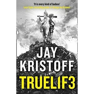 TRUEL1F3 (TRUELIFE), Paperback - Jay Kristoff imagine