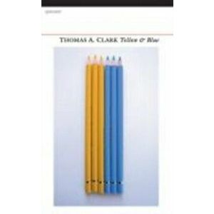 Yellow & Blue, Paperback - Thomas a. Clark imagine