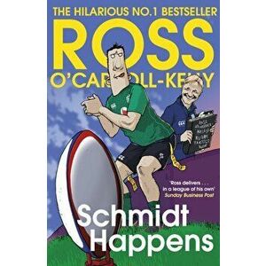 Schmidt Happens, Paperback - Ross O'Carroll-Kelly imagine