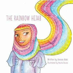 The Rainbow Hijab, Paperback - Amran Abdi imagine