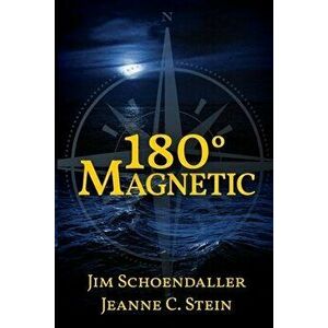 180 Degrees Magnetic, Paperback - Jim Schoendaller imagine