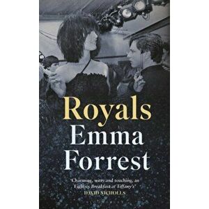 Royals. The Autumn Radio 2 Book Club Pick, Paperback - Emma Forrest imagine