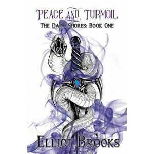 Peace and Turmoil, Paperback - Elliot Brooks imagine