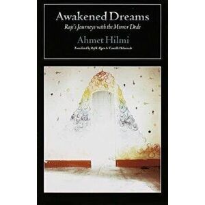 Awakened Dreams: Raji's Journeys with the Mirror Dede - Ahmet Hilmi imagine