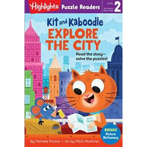 Kit and Kaboodle Explore the City, Paperback - Michelle Portice imagine