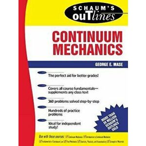 Schaum's Outline of Continuum Mechanics, Paperback - George Mase imagine